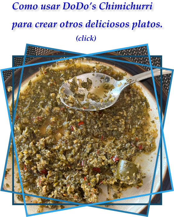 Como usar DoDo’s Chimichurri para crear otros deliciosos platos. (click)